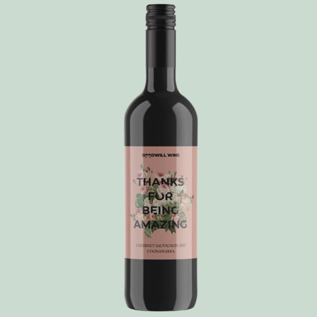 Thanks_for_being_amazing_Cab Sav Goodwill Wine